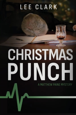 Christmas Punch: A Matthew Paine Mystery by Clark, Lee