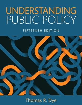 Understanding Public Policy by Dye, Thomas