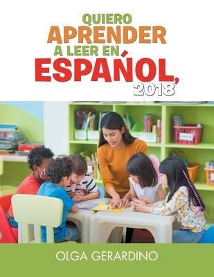 Quiero Aprender a Leer En Espaol, 2018 by Gerardino, Olga