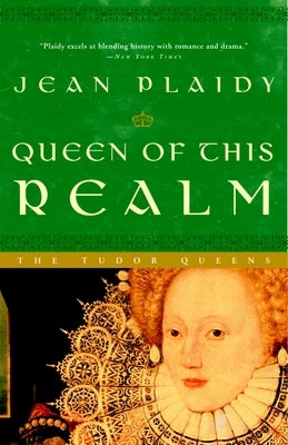 Queen of This Realm by Plaidy, Jean