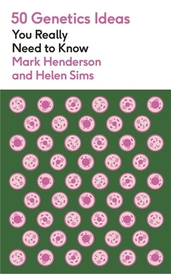 50 Genetics Ideas You Really Need to Know by Henderson, Mark