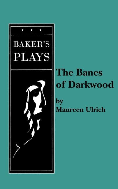 The Banes of Darkwood by Ulrich, Maureen