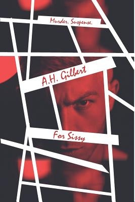 For Sissy: Murder. Suspense. by Gilbert, A. H.