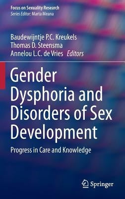 Gender Dysphoria and Disorders of Sex Development: Progress in Care and Knowledge by Kreukels, Baudewijntje P. C.