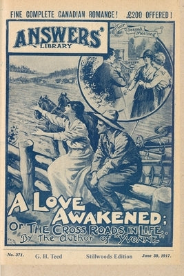 A Love Awakened: The Cross Roads in Life by Teed, G. H.