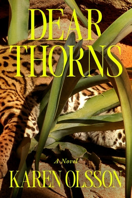 Dear Thorns by Olsson, Karen
