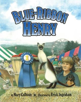 Blue-Ribbon Henry by Calhoun, Mary