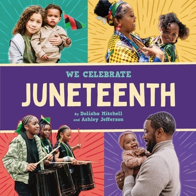 Juneteenth (a We Celebrate Book): A Board Book by Little Feminist