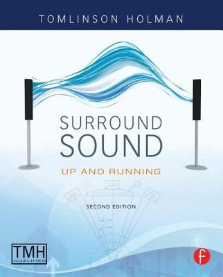 Surround Sound: Up and running by Holman, Tomlinson