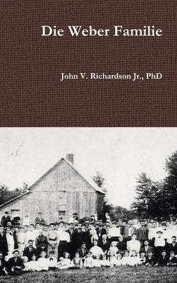 Die Weber Familie by Richardson, John V., Jr.