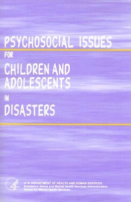 Psychosocial Issues for Children and Adolescents in Disasters by Speier, Anthony H.