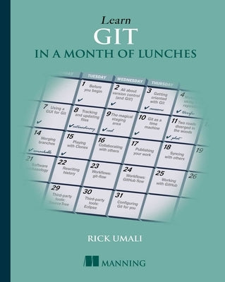 Learn GIT in a Month of Lunches by Umali, Rick