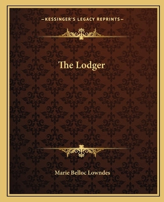 The Lodger by Lowndes, Marie Belloc