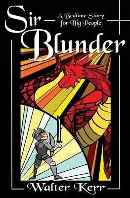 Sir Blunder: A Bedtime Story for Big People by Kerr, Walter
