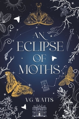 An Eclipse of Moths by Watts, V. G.