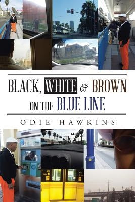 Black, White & Brown On The Blue Line by Hawkins, Odie