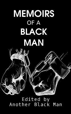 Memoirs of a Black Man by Abdel-Magid, Mohammed Isam Mohammed