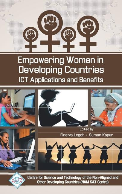 Empowering Women in Developing Countries ICT Applications and Benefits by Nam S.