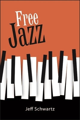 Free Jazz by Schwartz, Jeff