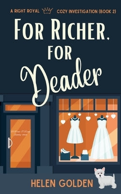 For Richer, For Deader by Golden, Helen