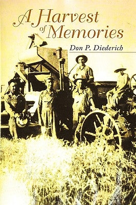 A Harvest of Memories by Diederich, Don P.