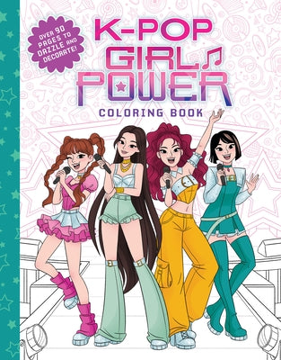 K-Pop Girl Power Coloring Book by Scholastic