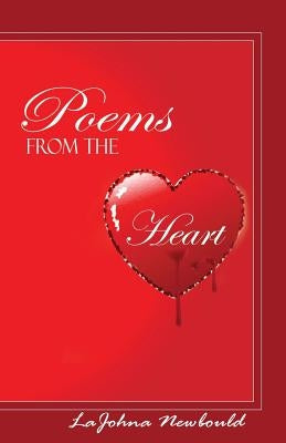 Poems from the Heart by Newbould, Lajohna