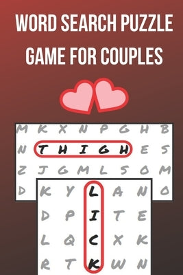 Word Search Puzzle Game for Couples: Challenge for Adults Naughty & Romantic Foreplay Large Print for Boyfriend, Girlfriend, Husband or Wife by Books, Enamoured