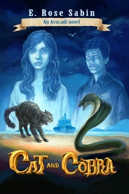 Cat and Cobra: An Arucadi Novel by Sabin, E. Rose