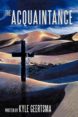 The Acquaintance by Geertsma, Kyle