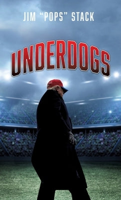 Underdogs by Stack, Jim Pops