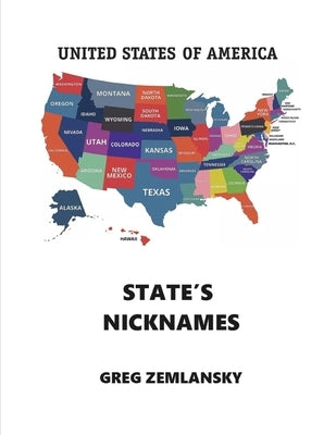 United States of America State's Nicknames by Zemlansky, Greg