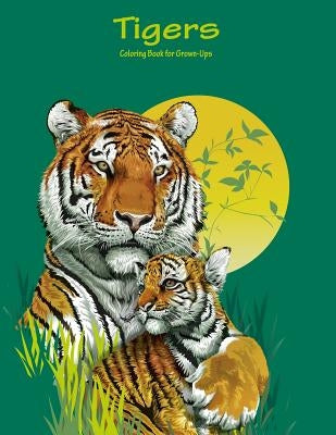 Tigers Coloring Book for Grown-Ups 1 by Snels, Nick