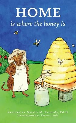 Home Is Where the Honey Is by Kennedy, Natalie M.
