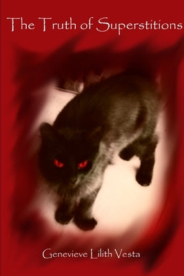The Truth of Superstitions by Vesta, Genevieve Lilith