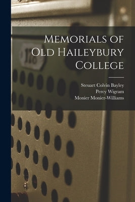Memorials of Old Haileybury College by Martineau, Harriet