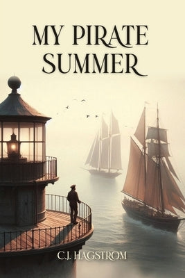 My Pirate Summer by Hagstrom, C. J.