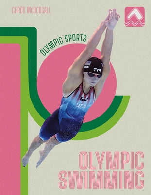 Olympic Swimming by McDougall, Chr?s