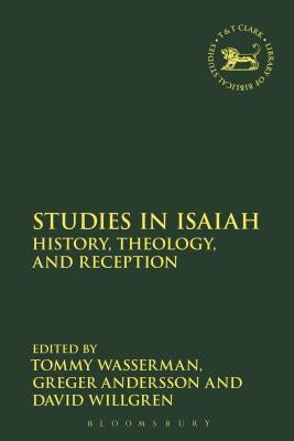 Studies in Isaiah: History, Theology, and Reception by Wasserman, Tommy