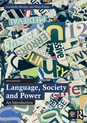 Language, Society and Power: An Introduction by Mooney, Annabelle