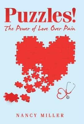 Puzzles!: The Power of Love over Pain by Miller, Nancy