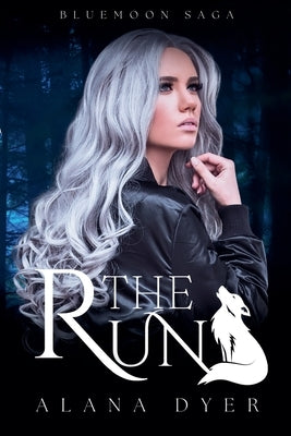 The Run by Dyer, Alana