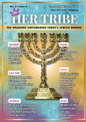 HerTribe - Hanukkah/Winter 5786: The Magazine Empowering Today's Jewish Woman by Hatzlacha Solutions