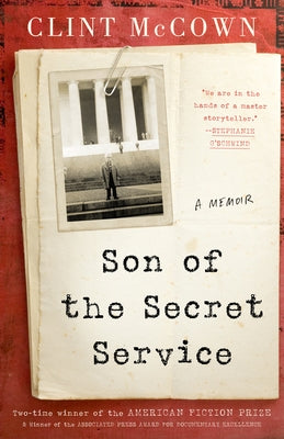 Son of the Secret Service: A Memoir by McCown, Clint