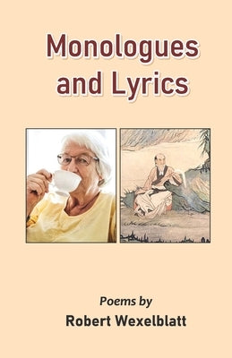 Monologues and Lyrics by Wexelblatt, Robert