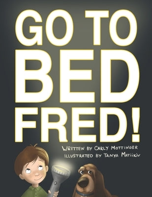 Go to Bed, Fred! by Matiikiv, Tanya
