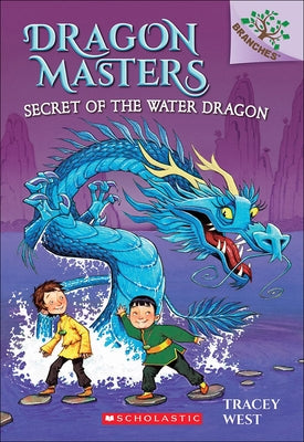 Secret of the Water Dragon by West, Tracey