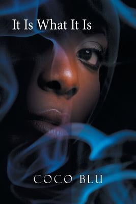 It Is What It Is by Blu, Coco
