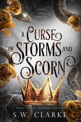 A Curse of Storms and Scorn by Clarke, S. W.