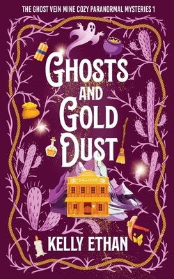 Ghosts and Gold Dust by Ethan, Kelly